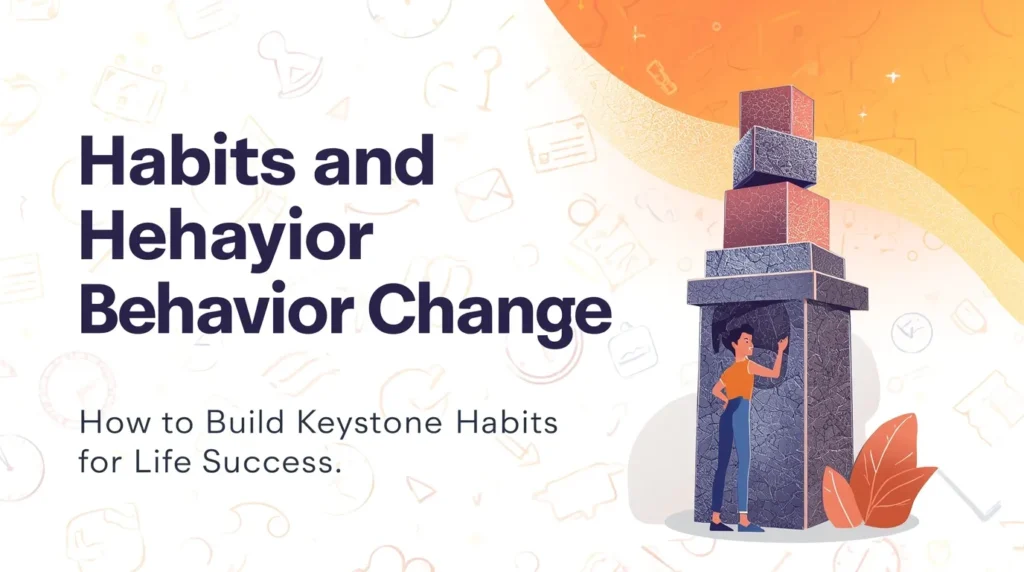 How to Build Keystone Habits for Life Success