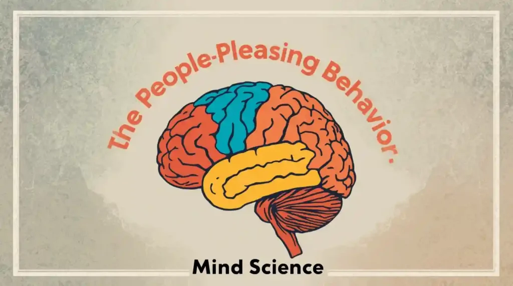 The Real Reason Behind People-Pleasing Behavior — Mind Science