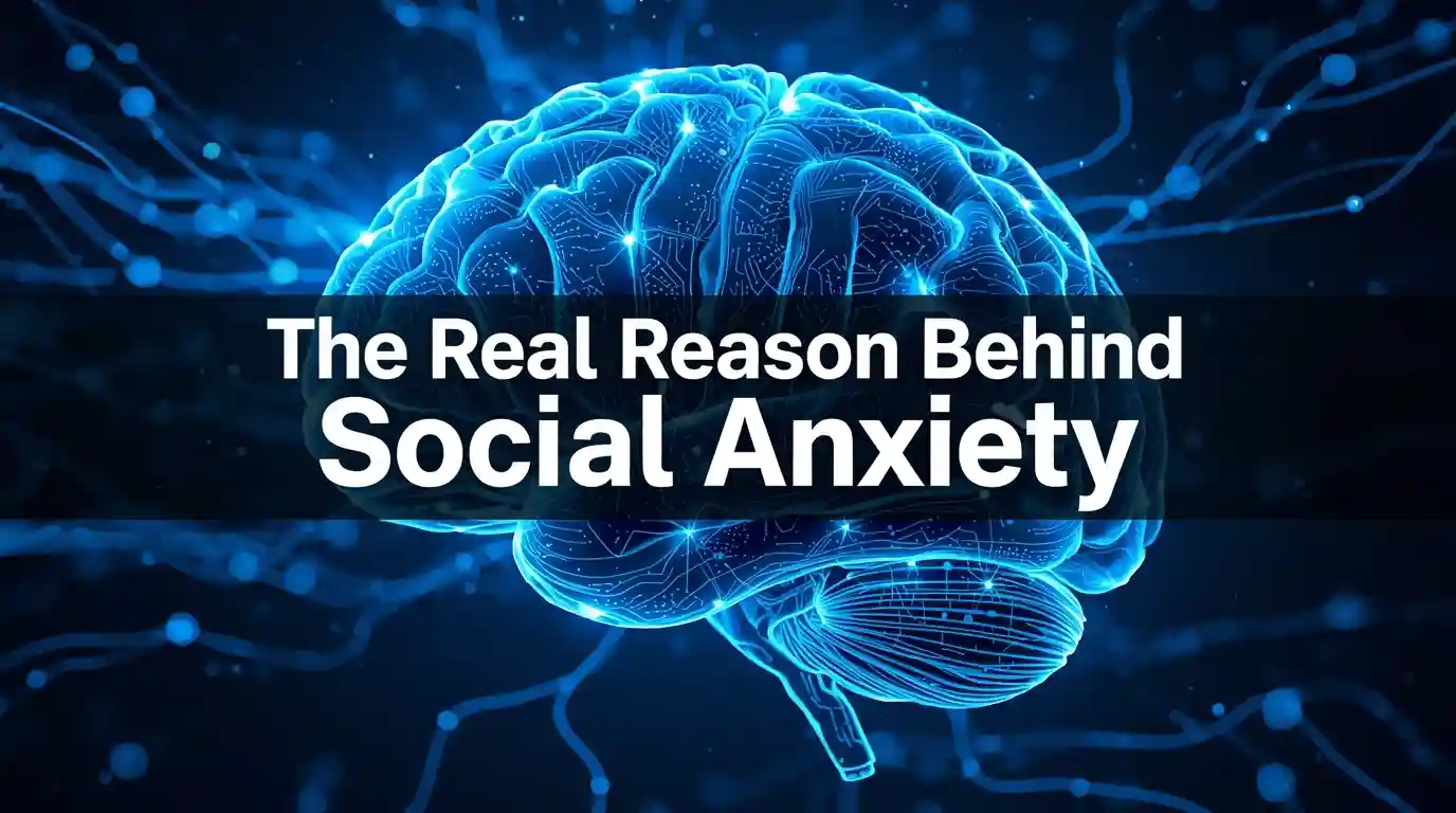 The Real Reason Behind Social Anxiety — Mind Science