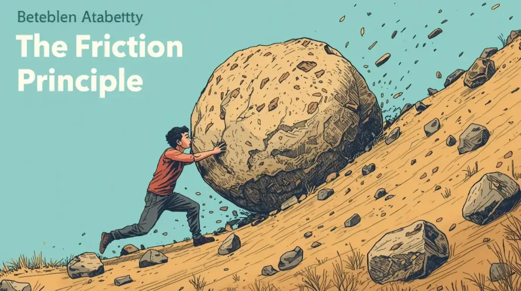 The Friction Principle: How Tiny Barriers Kill Action — and How to Remove Them